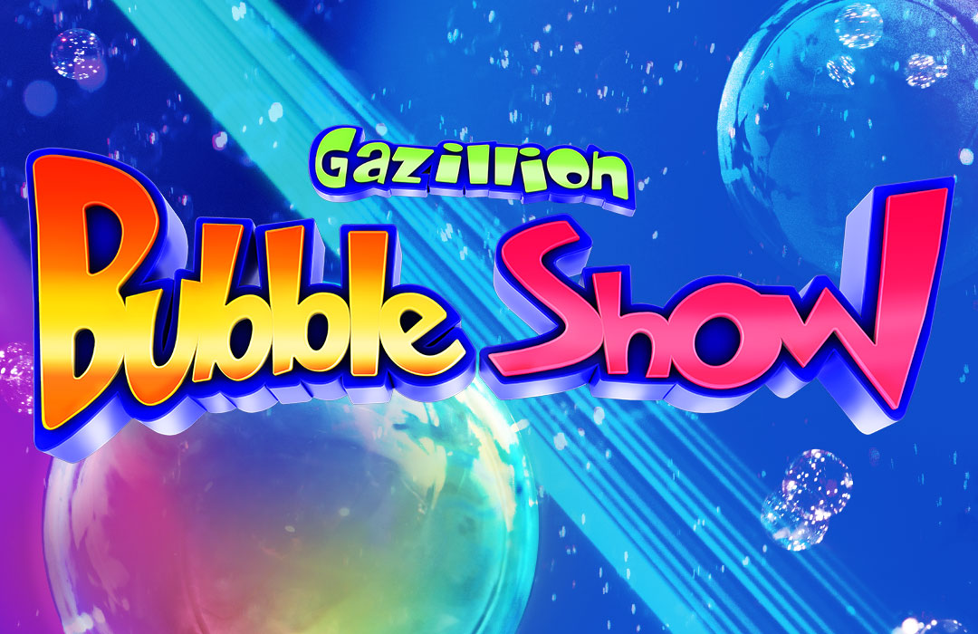 The Gazillion Bubble Show